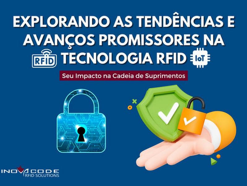 O FUTURO PROMISSOR DO RFID NA CADEIA DE SUPRIMENTOS